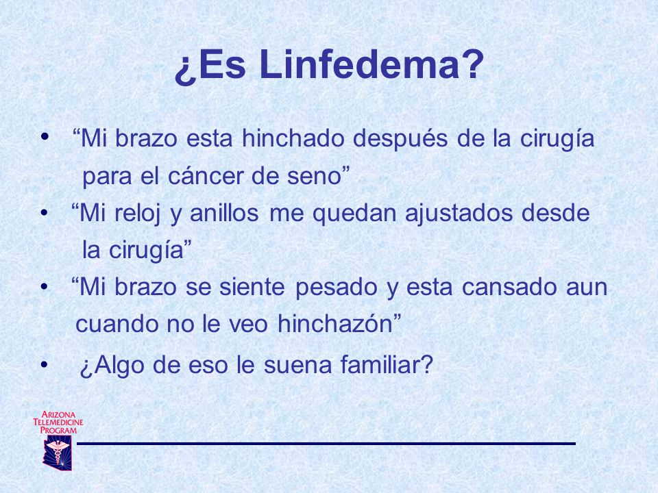 ¿Es Linfedema Mi brazo esta hinchado después de la cirugía
