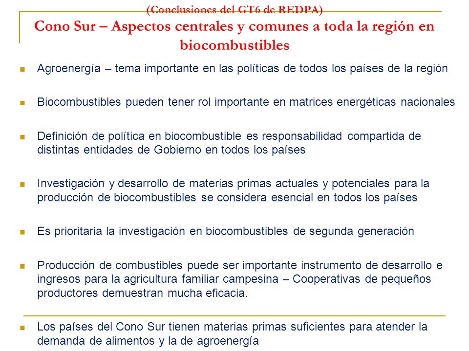 (Conclusiones del GT6 de REDPA) Cono Sur – Aspectos centrales y comunes a toda la región en biocombustibles