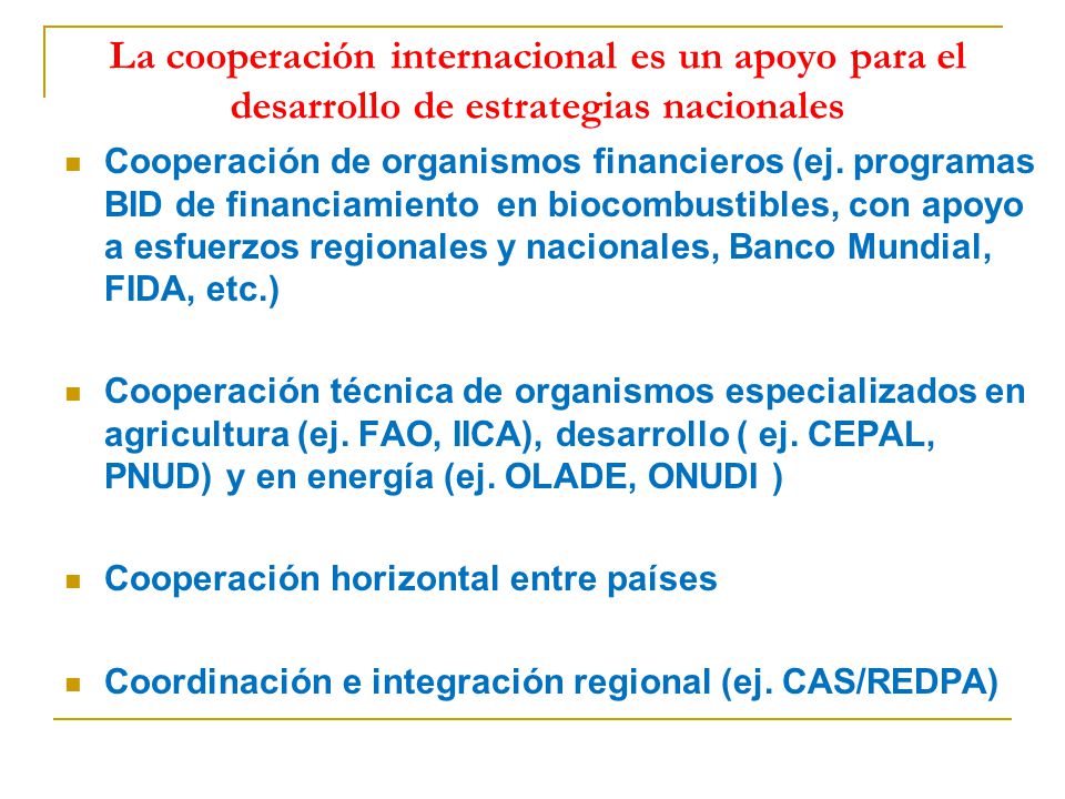 La cooperación internacional es un apoyo para el desarrollo de estrategias nacionales