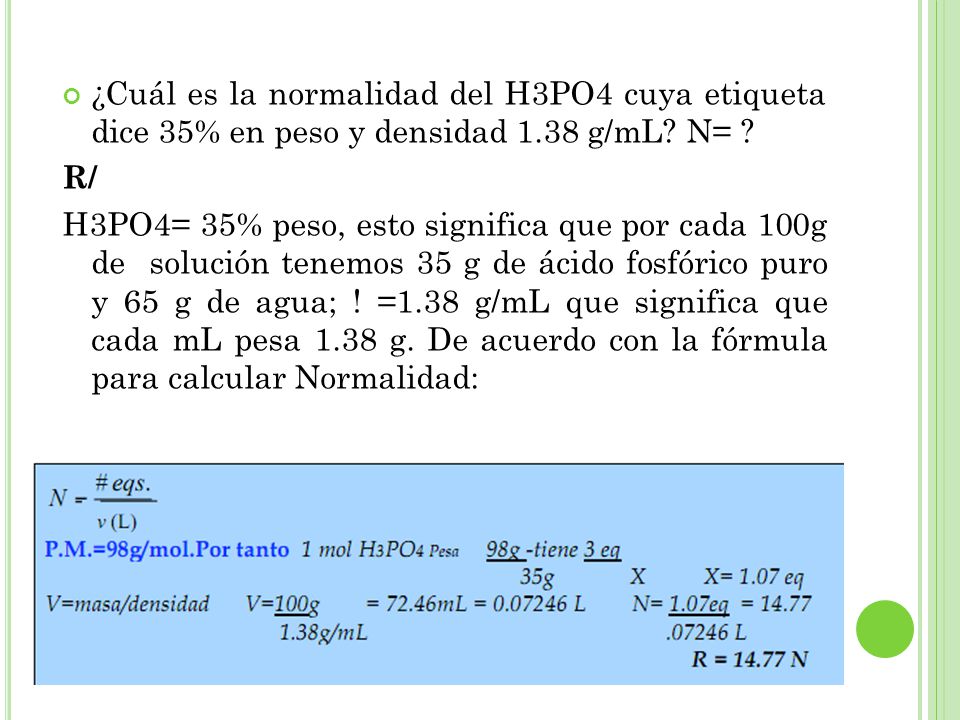 ¿Cuál es la normalidad del H3PO4 cuya etiqueta dice 35% en peso y densidad 1.38 g/mL N=