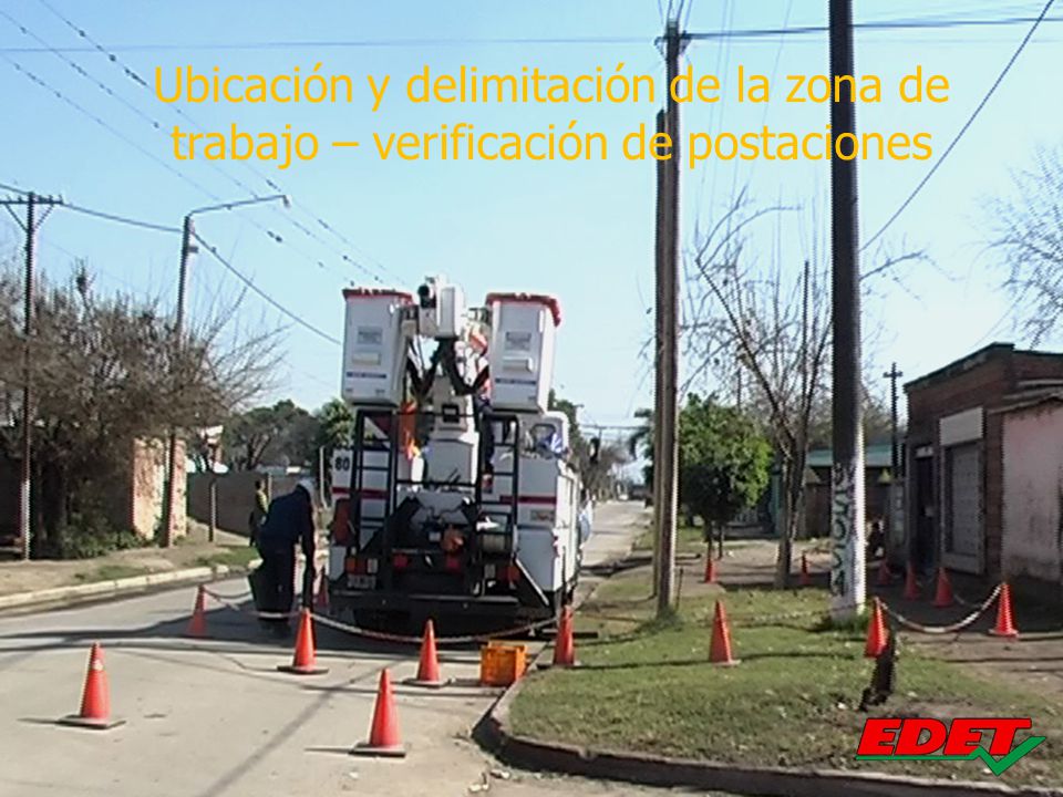 Ubicación y delimitación de la zona de trabajo – verificación de postaciones