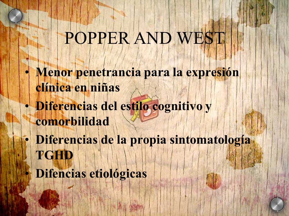 POPPER AND WEST Menor penetrancia para la expresión clínica en niñas