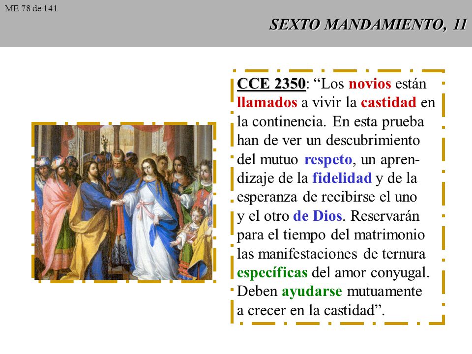 llamados a vivir la castidad en la continencia. En esta prueba