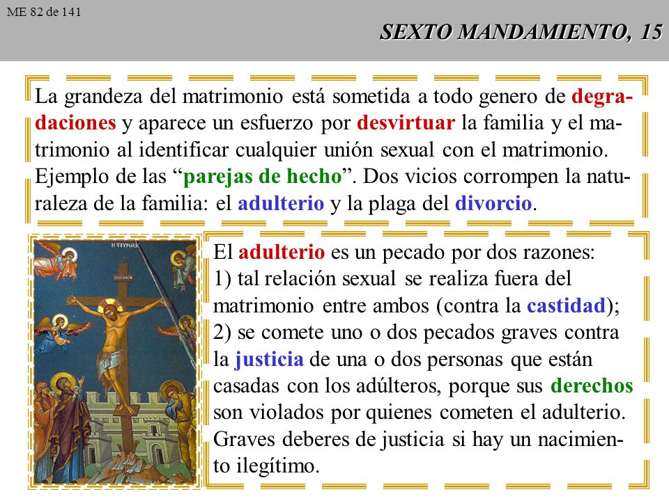 La grandeza del matrimonio está sometida a todo genero de degra-