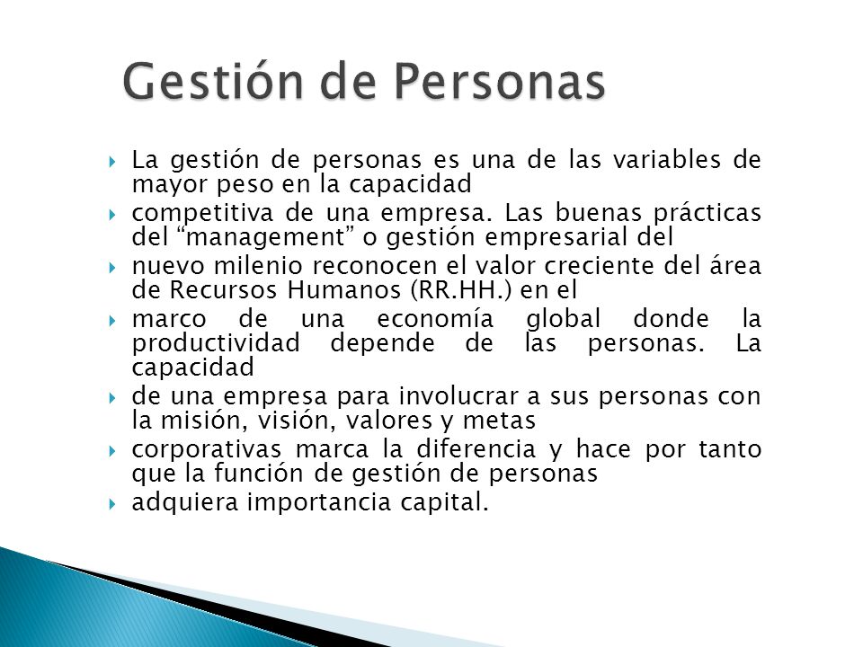 Gestión de Personas La gestión de personas es una de las variables de mayor peso en la capacidad.