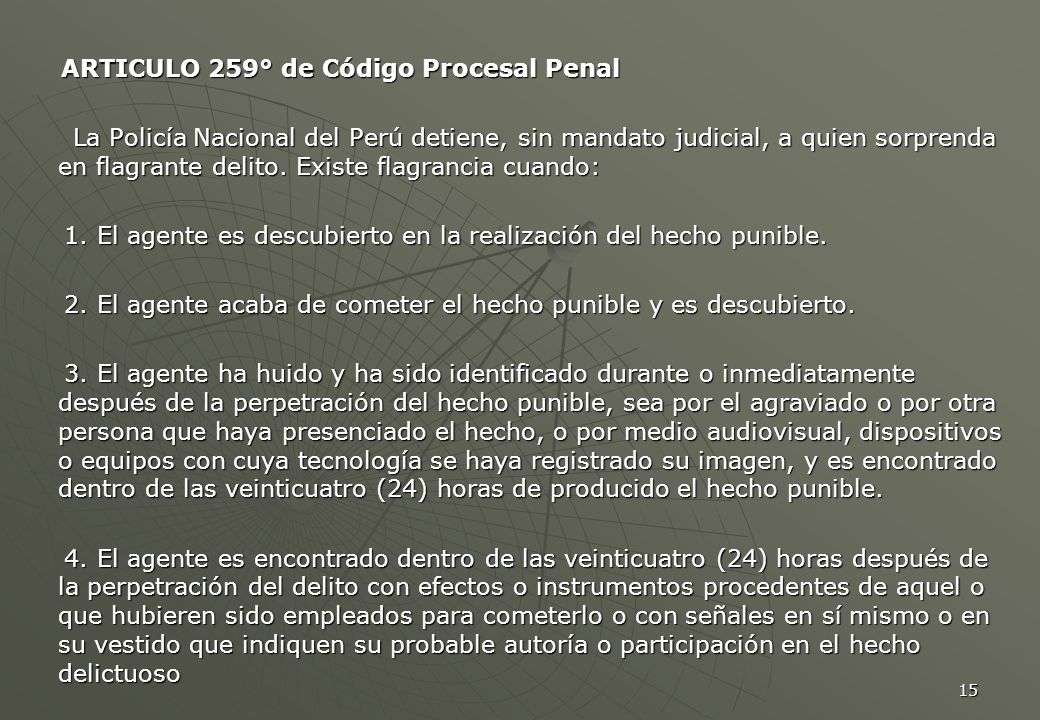1. El agente es descubierto en la realización del hecho punible.