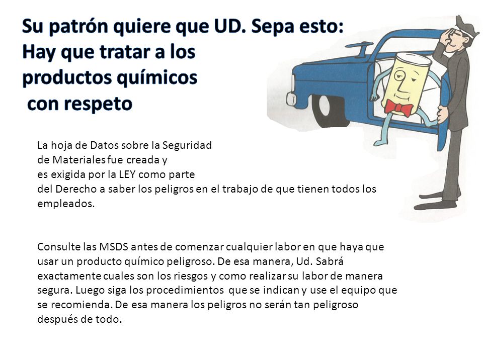 Su patrón quiere que UD. Sepa esto: Hay que tratar a los