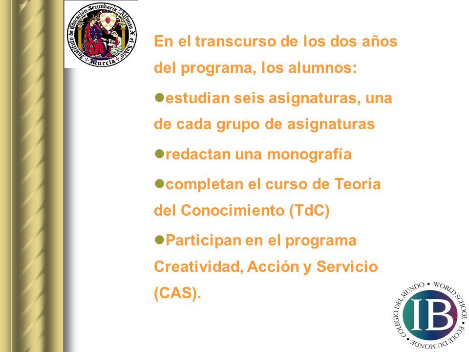 En el transcurso de los dos años del programa, los alumnos: