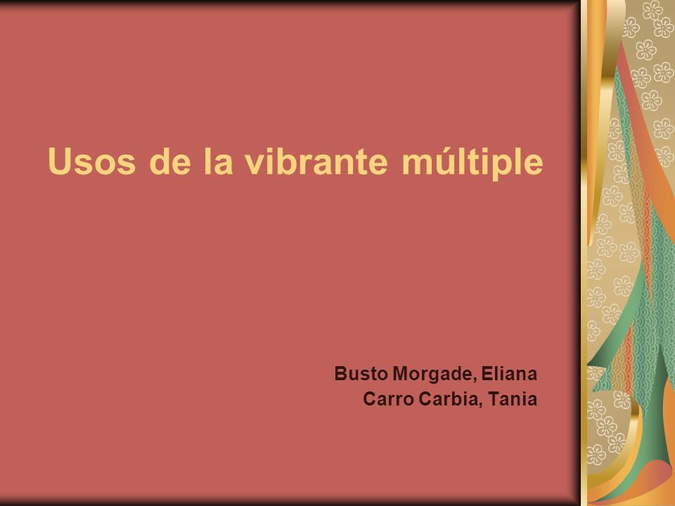 Usos de la vibrante múltiple
