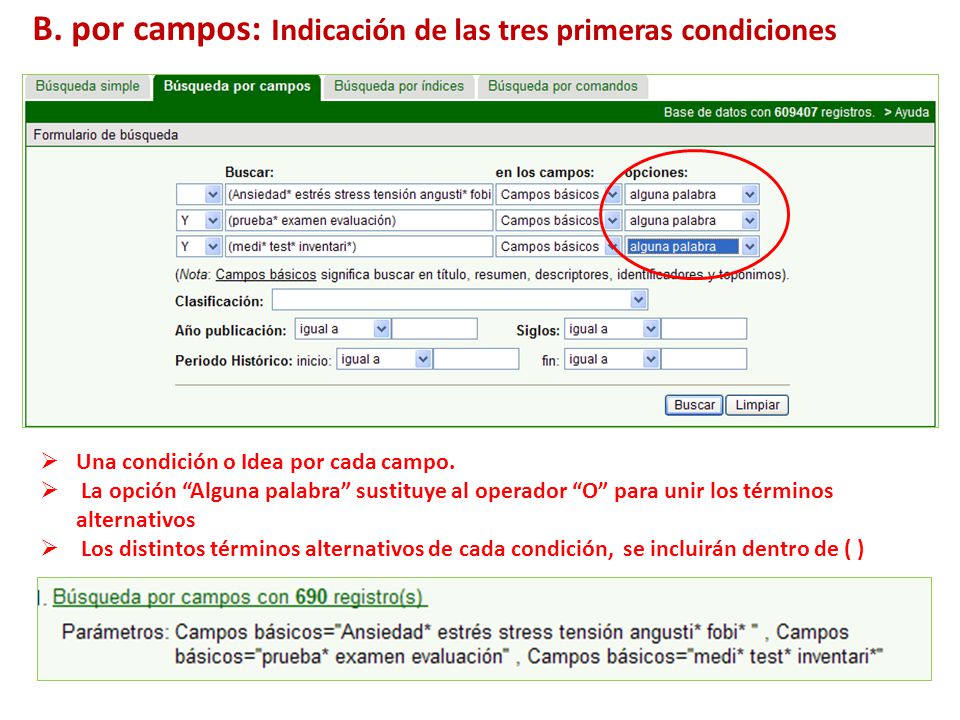 B. por campos: Indicación de las tres primeras condiciones