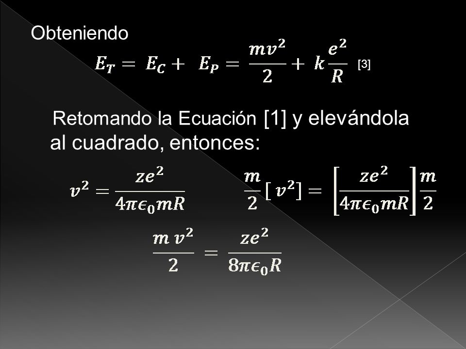 Retomando la Ecuación [1] y elevándola al cuadrado, entonces: