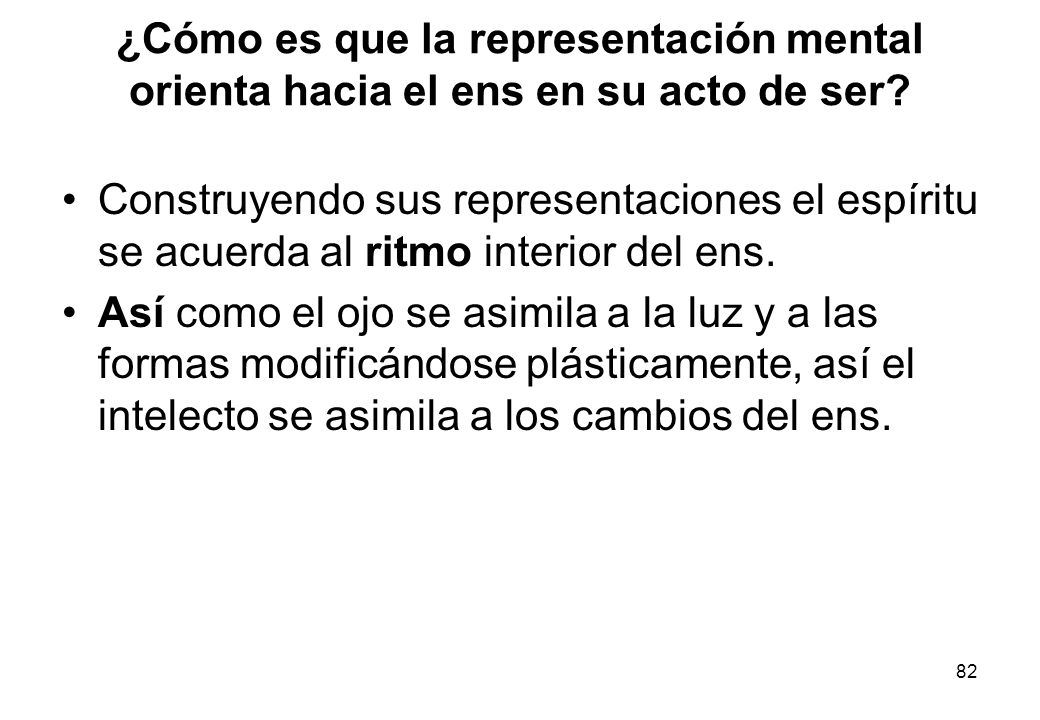 ¿Cómo es que la representación mental orienta hacia el ens en su acto de ser