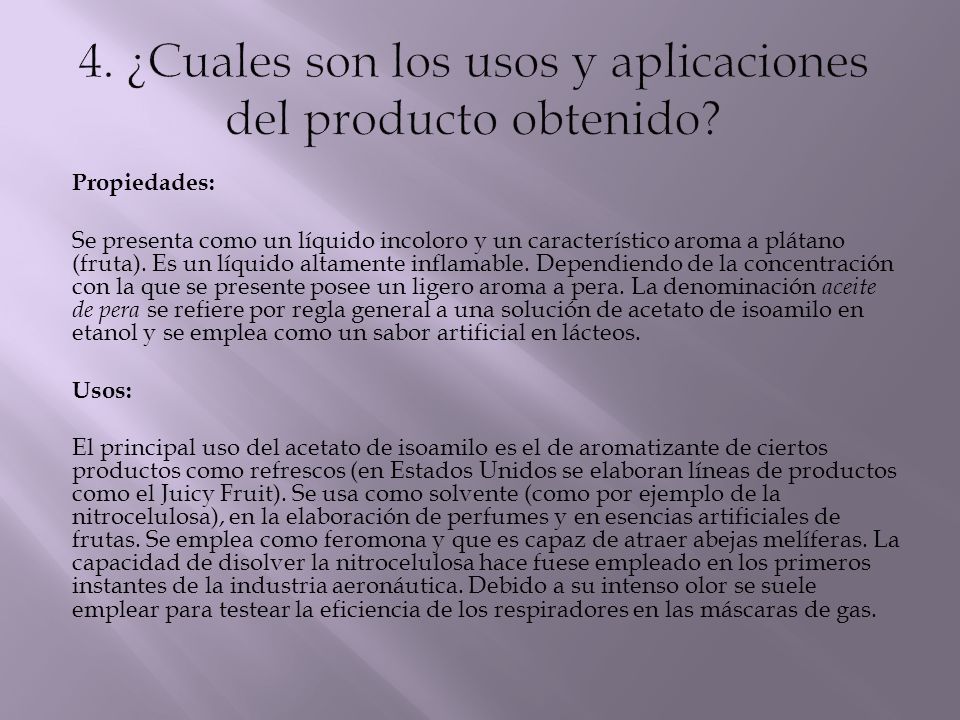 4. ¿Cuales son los usos y aplicaciones del producto obtenido