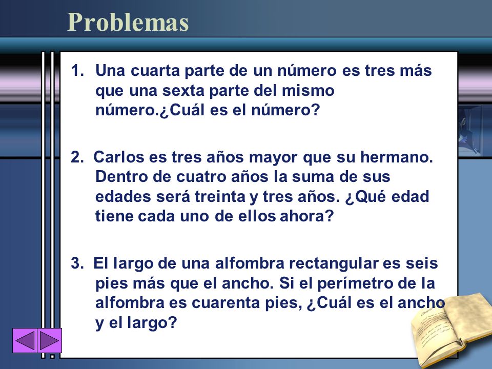 Problemas Una cuarta parte de un número es tres más que una sexta parte del mismo número.¿Cuál es el número