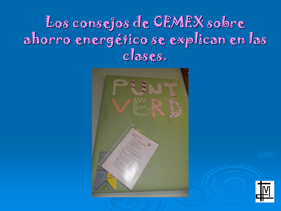 Los consejos de CEMEX sobre ahorro energético se explican en las clases.