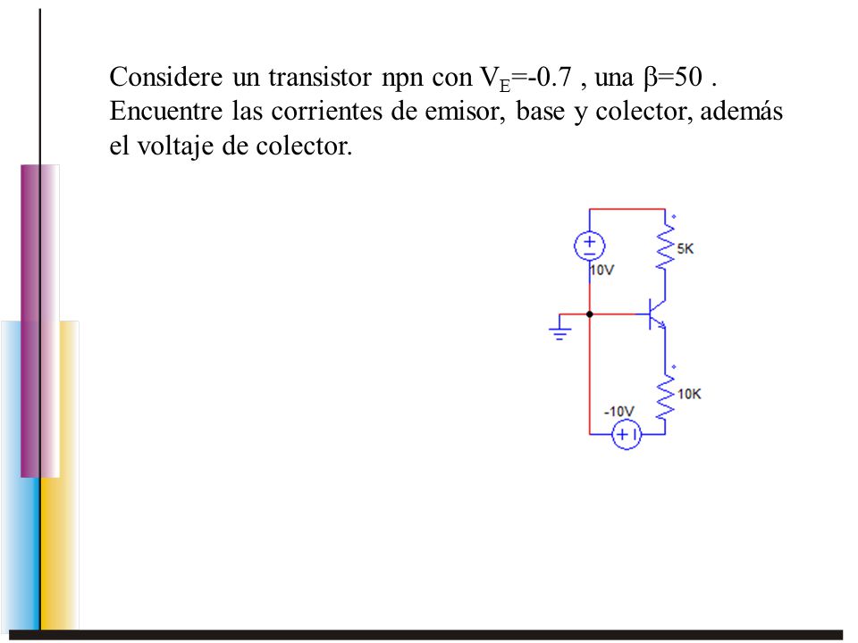 Considere un transistor npn con VE=-0. 7 , una =50