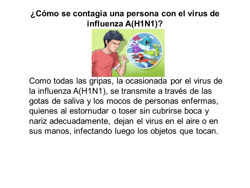 ¿Cómo se contagia una persona con el virus de influenza A(H1N1)