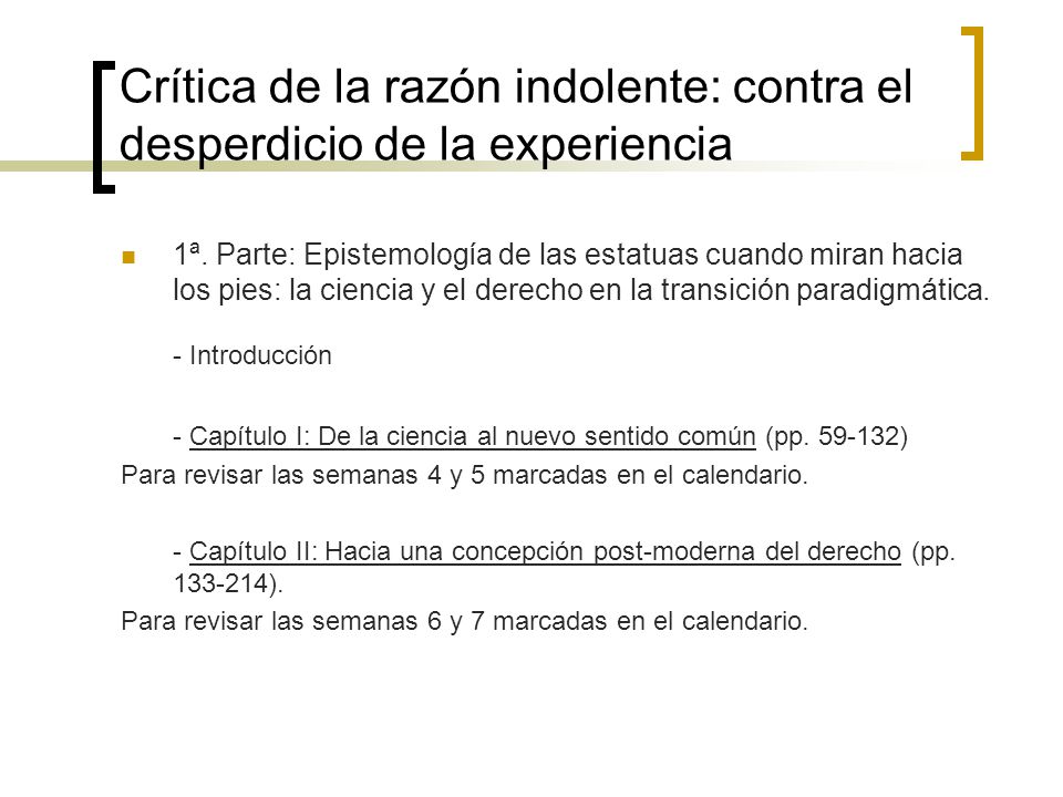 Crítica de la razón indolente: contra el desperdicio de la experiencia