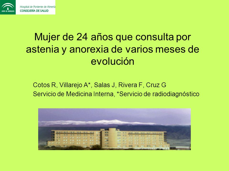 Mujer de 24 años que consulta por astenia y anorexia de varios meses de evolución