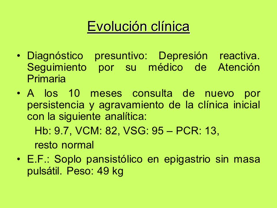 Evolución clínica Diagnóstico presuntivo: Depresión reactiva. Seguimiento por su médico de Atención Primaria.