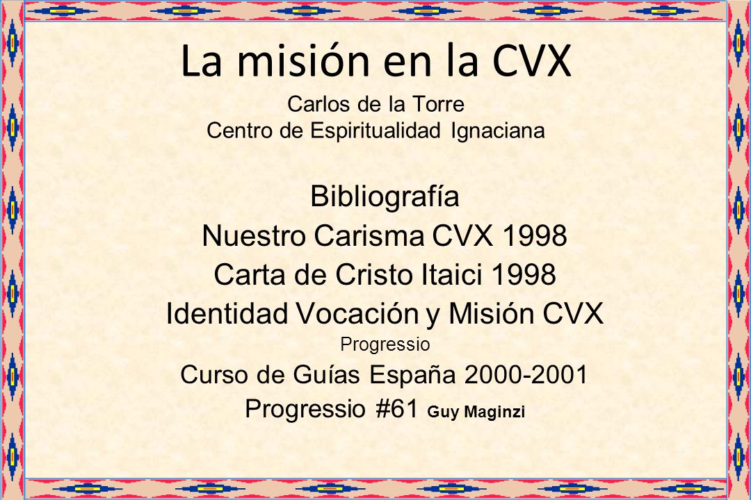 La misión en la CVX Carlos de la Torre Centro de Espiritualidad Ignaciana