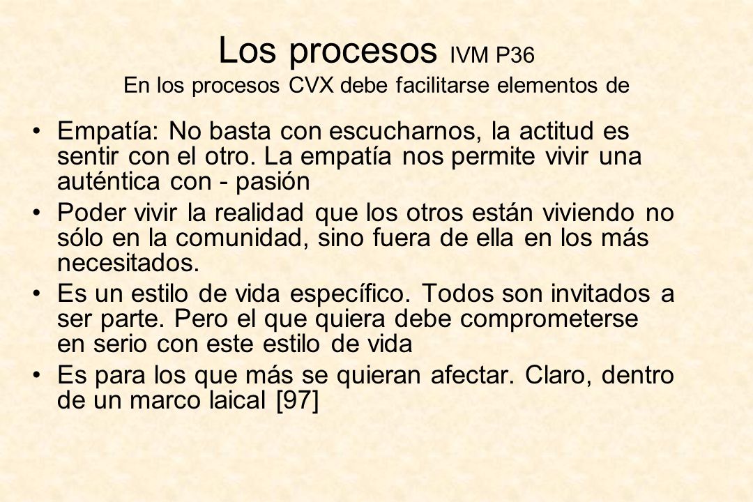 Los procesos IVM P36 En los procesos CVX debe facilitarse elementos de