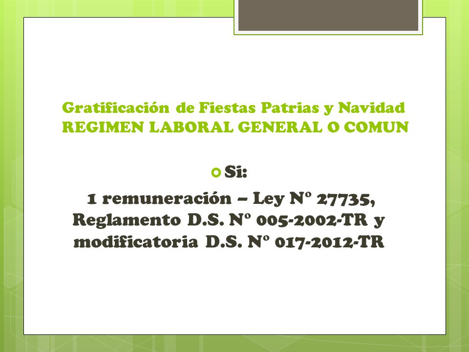 Gratificación de Fiestas Patrias y Navidad REGIMEN LABORAL GENERAL O COMUN