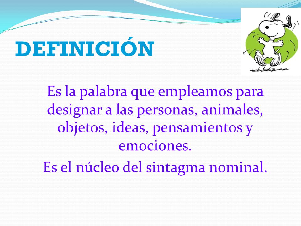 Es el núcleo del sintagma nominal.