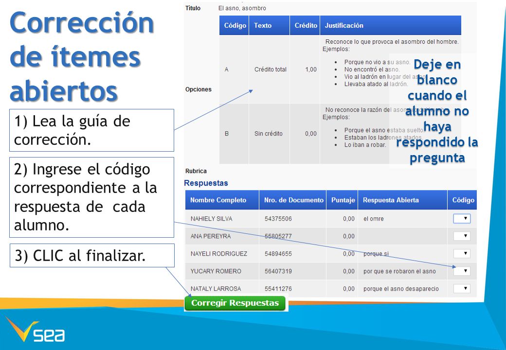 Deje en blanco cuando el alumno no haya respondido la pregunta