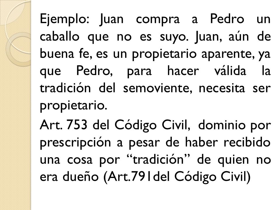 Ejemplo: Juan compra a Pedro un caballo que no es suyo