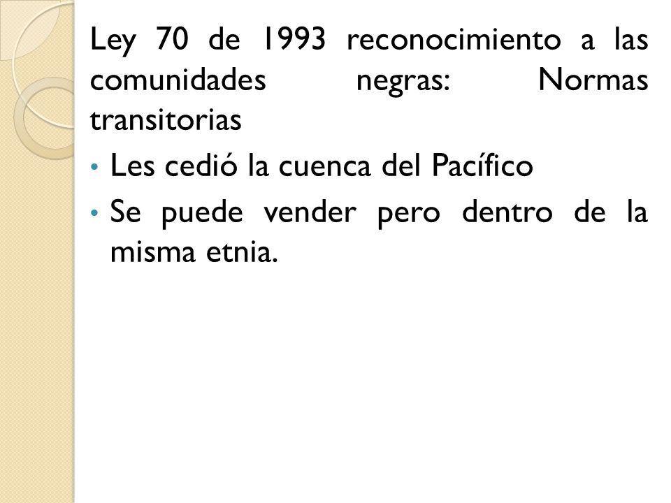 Ley 70 de 1993 reconocimiento a las comunidades negras: Normas transitorias