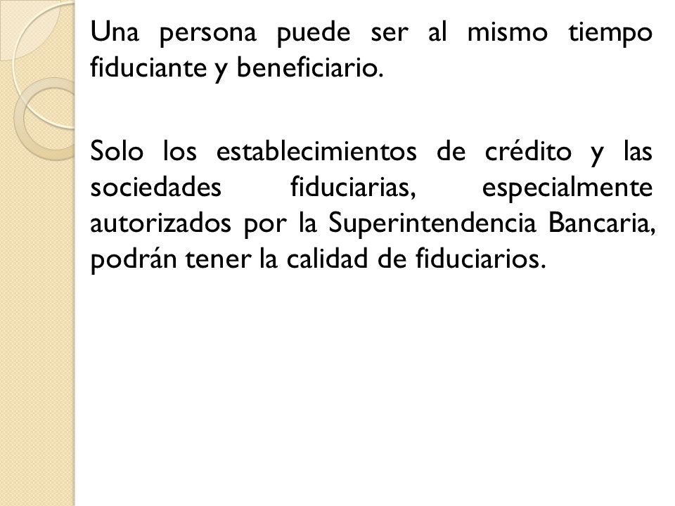 Una persona puede ser al mismo tiempo fiduciante y beneficiario