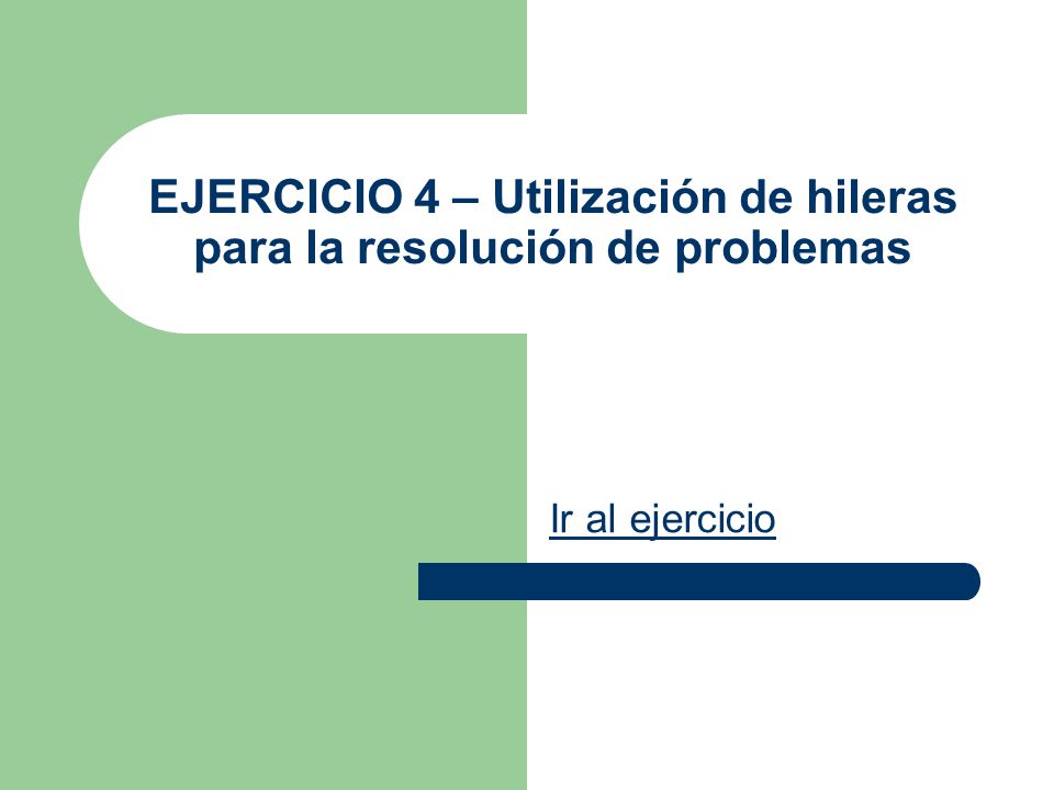 EJERCICIO 4 – Utilización de hileras para la resolución de problemas