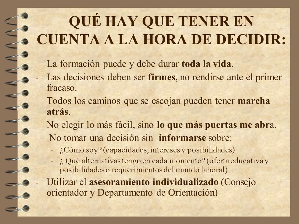 QUÉ HAY QUE TENER EN CUENTA A LA HORA DE DECIDIR: