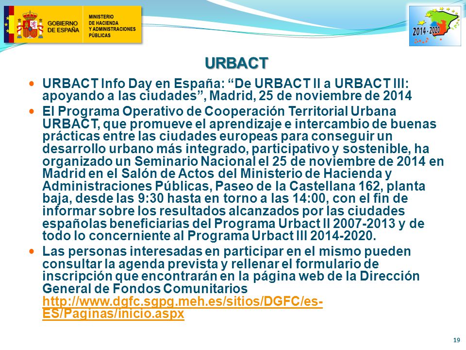 URBACT URBACT Info Day en España: De URBACT II a URBACT III: apoyando a las ciudades , Madrid, 25 de noviembre de