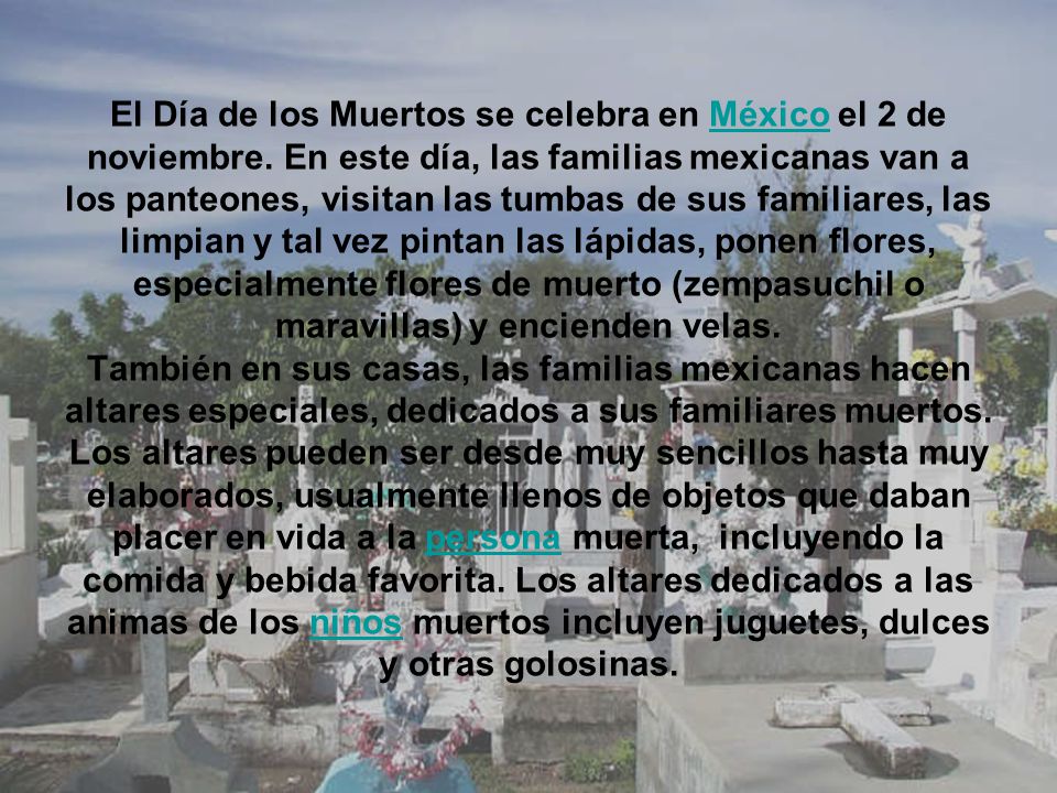 El Día de los Muertos se celebra en México el 2 de noviembre