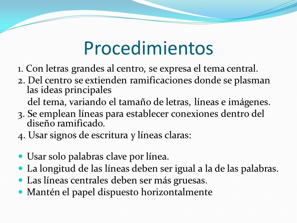 Procedimientos 1. Con letras grandes al centro, se expresa el tema central.