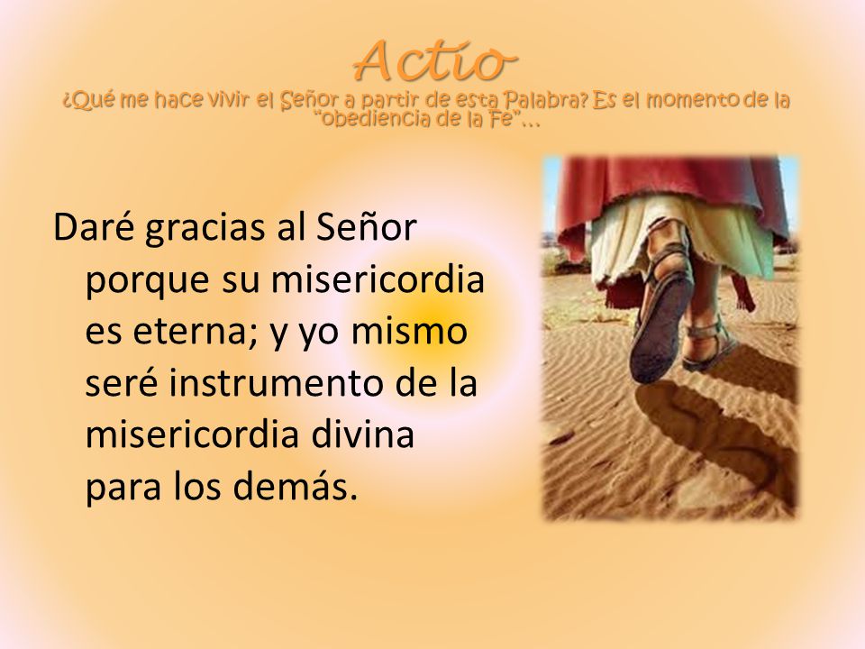 Actio ¿Qué me hace vivir el Señor a partir de esta Palabra