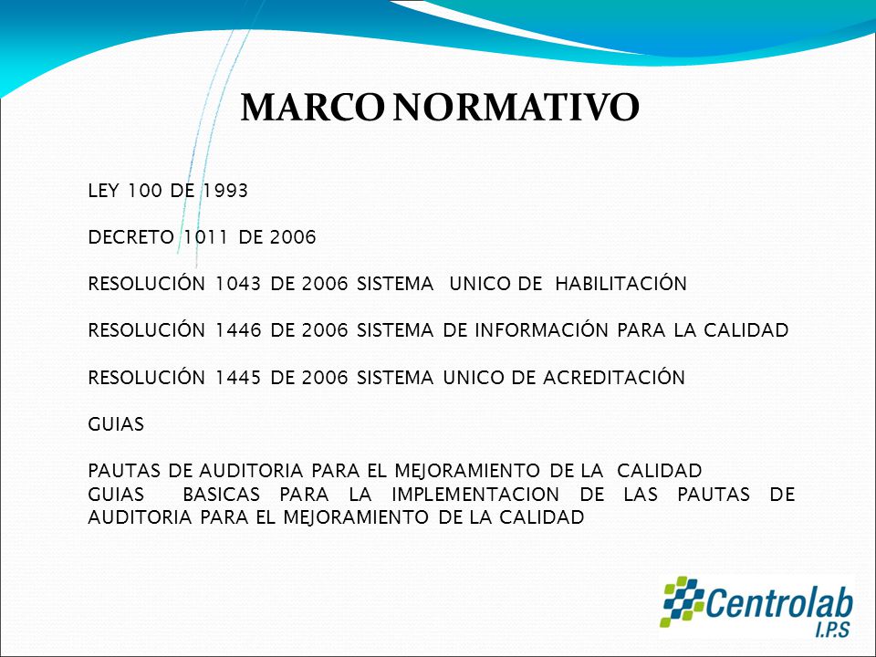 MARCO NORMATIVO LEY 100 DE 1993 DECRETO 1011 DE 2006