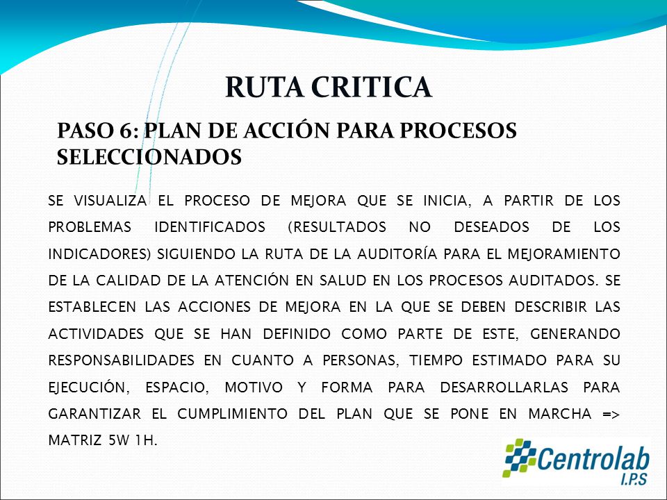 RUTA CRITICA PASO 6: PLAN DE ACCIÓN PARA PROCESOS SELECCIONADOS
