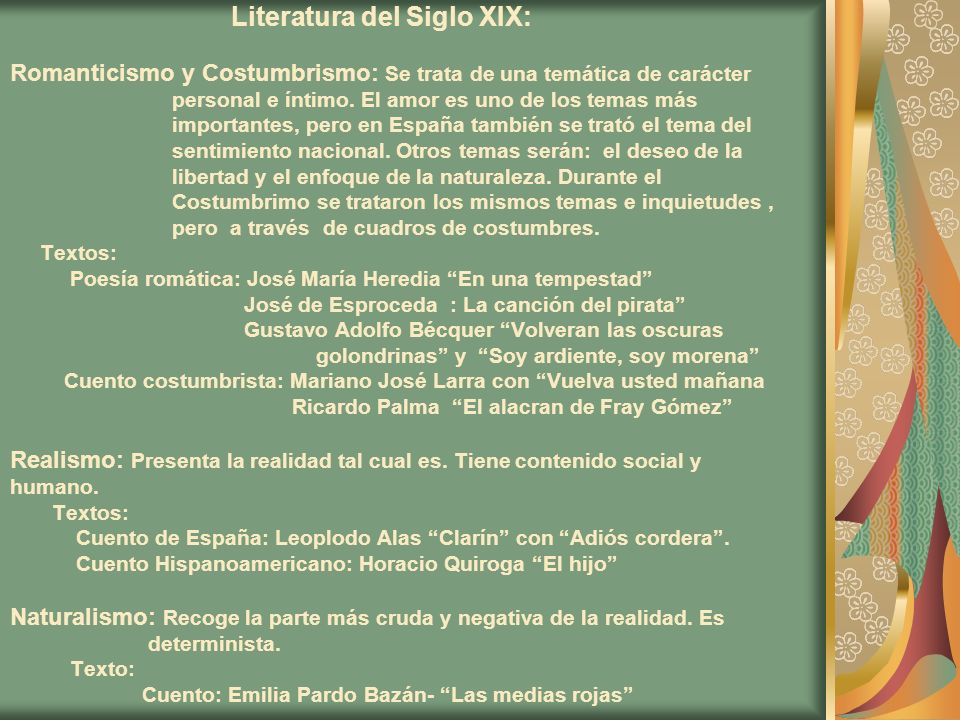 Literatura del Siglo XIX: Romanticismo y Costumbrismo: Se trata de una temática de carácter personal e íntimo.