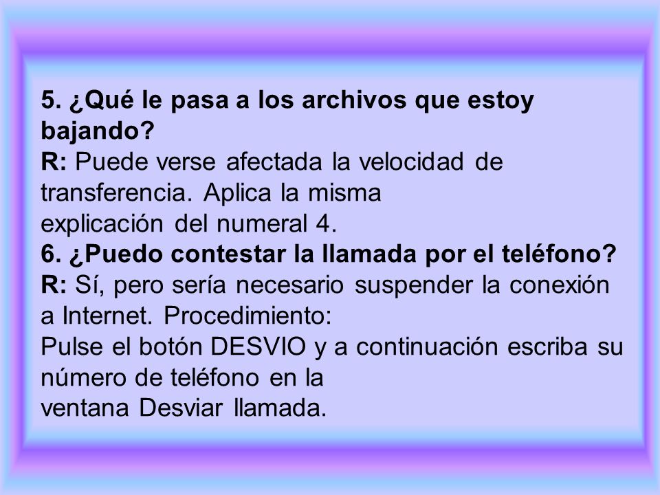 5. ¿Qué le pasa a los archivos que estoy bajando