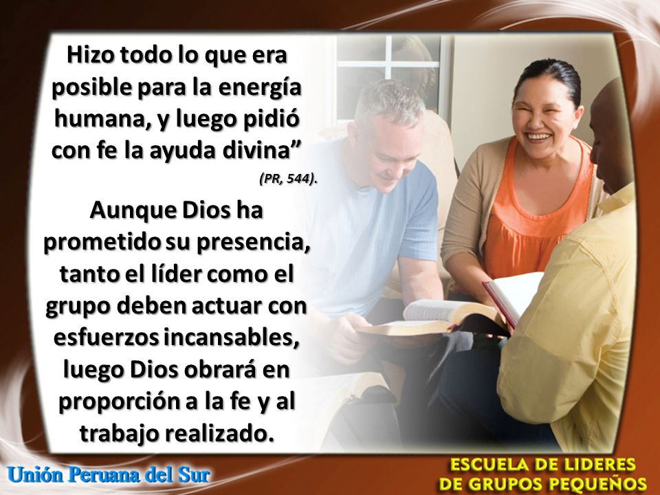 Hizo todo lo que era posible para la energía humana, y luego pidió con fe la ayuda divina