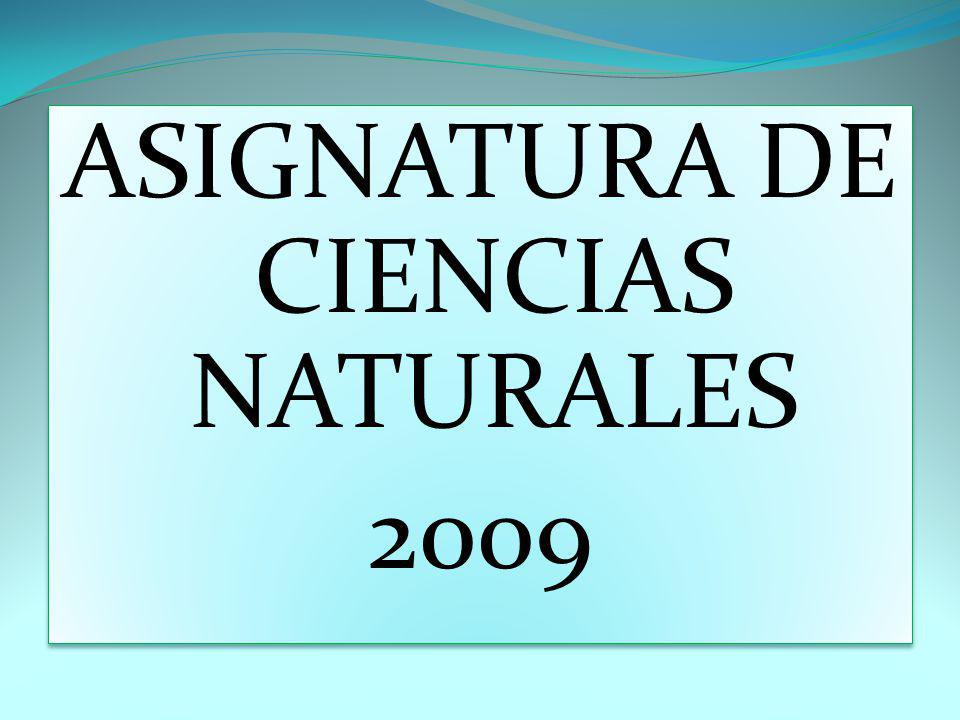 ASIGNATURA DE CIENCIAS NATURALES 2009