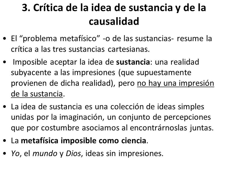 3. Crítica de la idea de sustancia y de la causalidad
