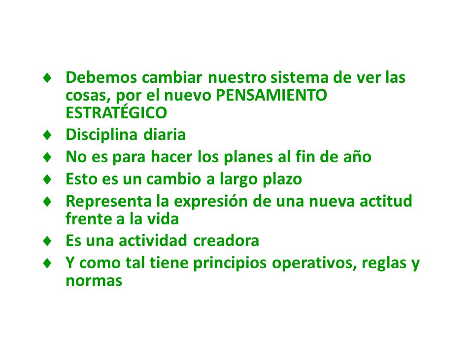 Debemos cambiar nuestro sistema de ver las cosas, por el nuevo PENSAMIENTO ESTRATÉGICO