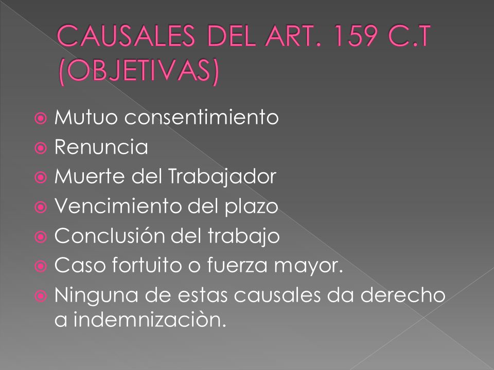 CAUSALES DEL ART. 159 C.T (OBJETIVAS)