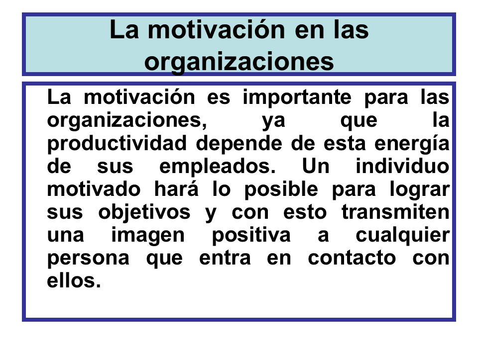 La motivación en las organizaciones