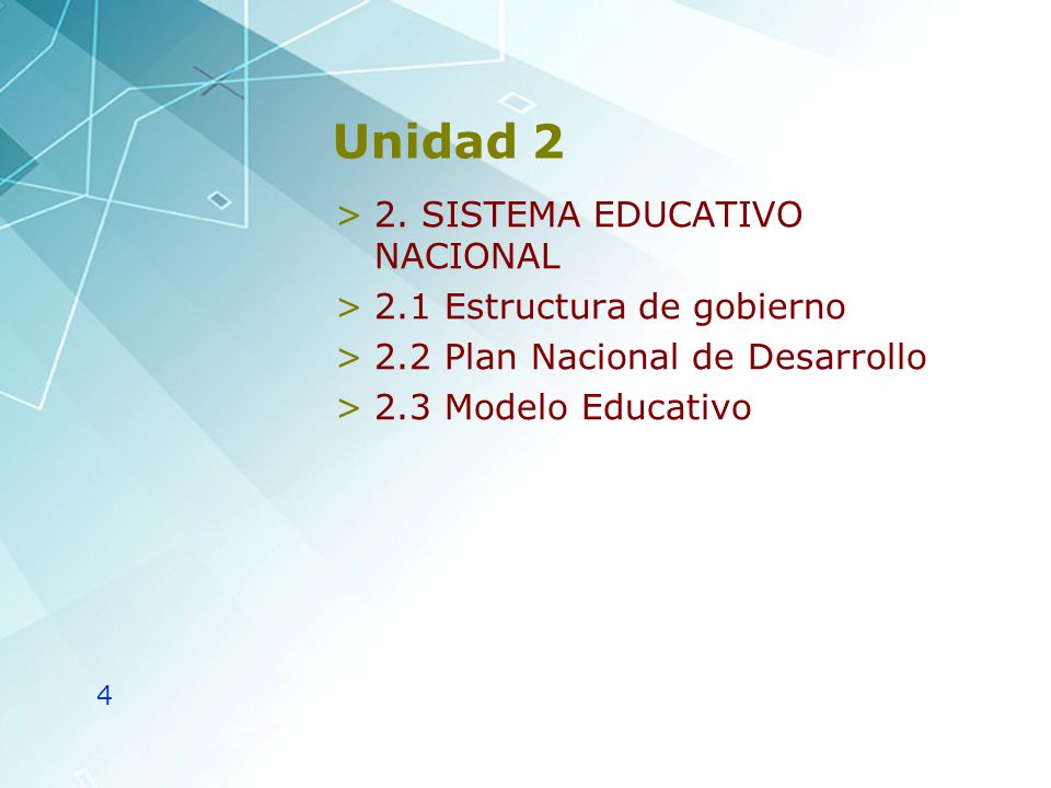 Unidad 2 2. SISTEMA EDUCATIVO NACIONAL 2.1 Estructura de gobierno