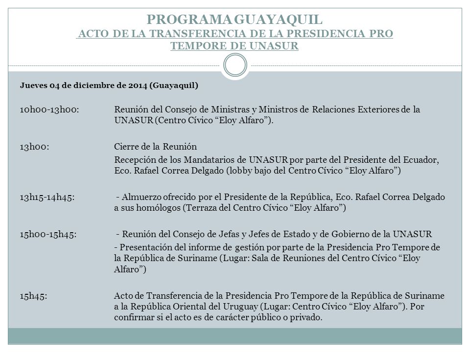 PROGRAMA GUAYAQUIL ACTO DE LA TRANSFERENCIA DE LA PRESIDENCIA PRO TEMPORE DE UNASUR